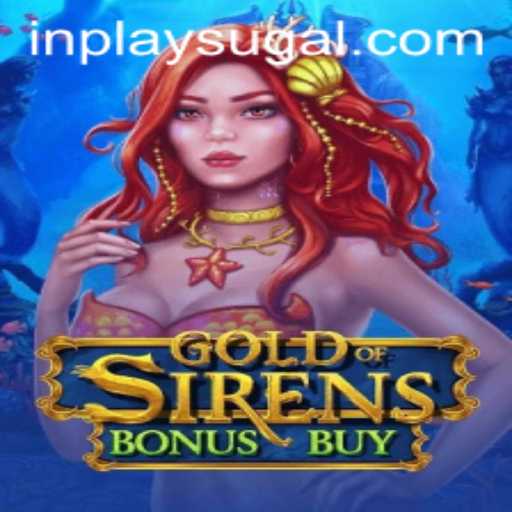Unveiling GoldofSirensBonusBuy: In-Play Adventures Await